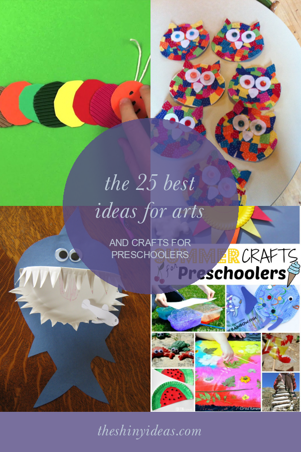 The 25 best ideas for arts and crafts for preschoolers home family 